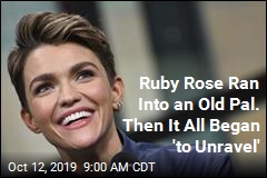 Ruby Rose Ran Into an Old Pal. Then It All Began &#39;to Unravel&#39;