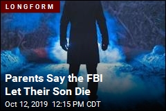 Parents Say the FBI Let Their Son Die