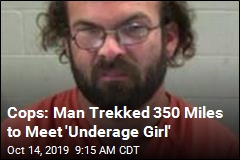 Cops: Man Trekked 350 Miles to Meet &#39;Underage Girl&#39;