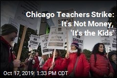 Chicago Teachers Strike: It&#39;s Not Money, &#39;It&#39;s the Kids&#39;
