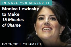 Monica Lewinsky to Make 15 Minutes of Shame