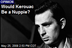 Would Kerouac Be a Nuppie?
