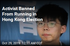 Hong Kong Bars Pro-Democracy Activist From Election