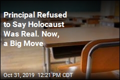Principal Who Refused to Say Holocaust Was Real Is Fired