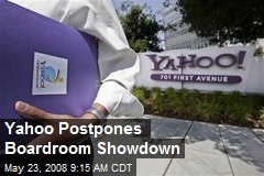Yahoo Postpones Boardroom Showdown