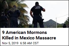 9 US Mormons Killed in Mexico