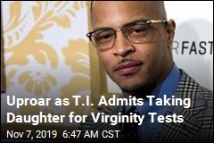 Uproar as T.I. Admits Taking Daughter for Virginity Tests