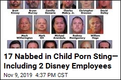 Child Porn Sting Nabs 17&mdash; Including 2 Disney Employees