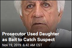 Prosecutor Used Daughter as Bait to Catch Suspect