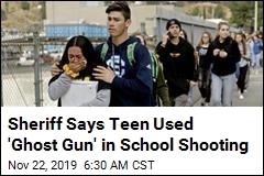 Sheriff Says Teen Used &#39;Ghost Gun&#39; in School Shooting