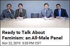 Pushback Aplenty After Panel on Feminism Includes Men Only