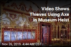 Video Shows Thieves Using Axe in Museum Heist