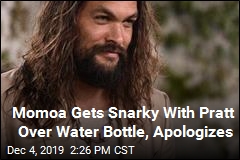 Momoa Gets Snarky With Pratt Over Water Bottle, Apologizes