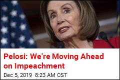 Pelosi: House Will Draft Articles of Impeachment