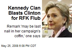 Kennedy Clan Blasts Clinton for RFK Flub