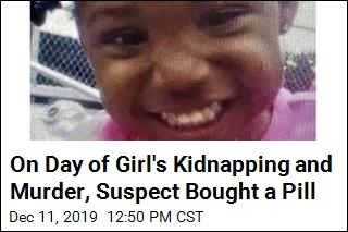 On Day of Girl&#39;s Kidnapping and Murder, Suspect Bought a Pill