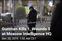 Gunman Kills 1, Wounds 5 at Moscow Intelligence HQ