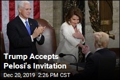 Trump Accepts Pelosi&#39;s Invitation