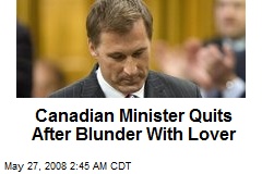 Canadian Minister Quits After Blunder With Lover