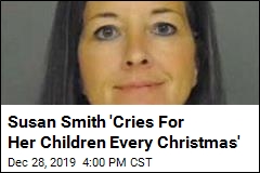 Susan Smith &#39;Cries For Her Children Every Christmas&#39;