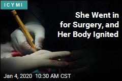 She Went in for Surgery, and Her Body Ignited