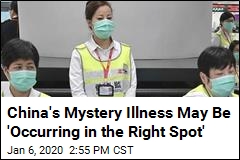China&#39;s Mystery Illness May Be &#39;Occurring in the Right Spot&#39;