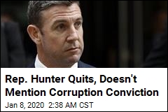 Rep. Hunter Resigns After Corruption Conviction