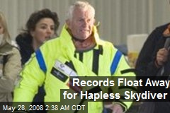Records Float Away for Hapless Skydiver