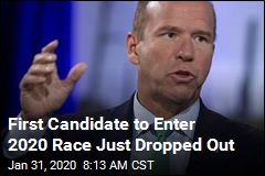First Candidate to Enter 2020 Race Just Dropped Out