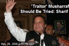 'Traitor' Musharraf Should Be Tried: Sharif