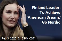 Finnish Leader: We May Be Better at &#39;American Dream&#39; Than America