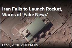 Iran Fails to Launch Rocket, Warns of &#39;Fake News&#39;