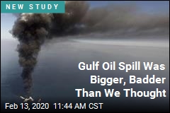 Gulf Oil Spill Was Bigger, Badder Than We Thought