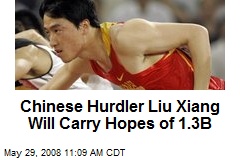 Chinese Hurdler Liu Xiang Will Carry Hopes of 1.3B