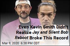 Jay and Silent Bob Reboot Quietly Breaking Records