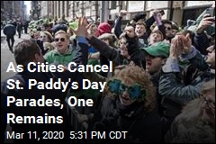 As Cities Cancel St. Paddy&#39;s Day Parades, One Remains