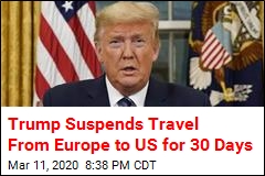 Trump Suspends Travel Between US, Europe for 30 Days