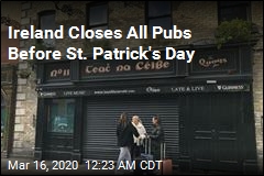 Ireland Closes All Pubs Before St. Patrick&#39;s Day