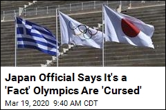 Japan Official Says It&#39;s a &#39;Fact&#39; Olympics Are &#39;Cursed&#39;