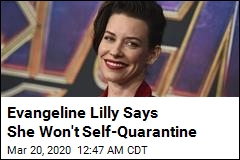 Evangeline Lilly Says She Won&#39;t Self-Quarantine