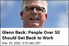 Glenn Beck: People Over 50 Should Get Back to Work