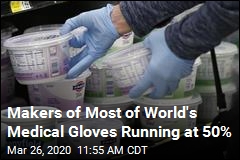 Makers of Most of World&#39;s Medical Gloves Running at 50%
