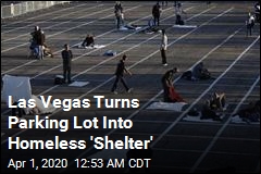 Las Vegas Turns Parking Lot Into Homeless &#39;Shelter&#39;