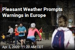 Pleasant Weather Prompts Warnings in Europe