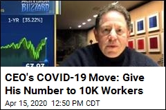 CEO&#39;s COVID-19 Move: Give His Number to 10K Workers