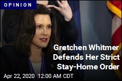 Gretchen Whitmer Defends Her Strict Stay-Home Order