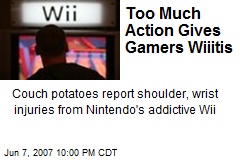 Too Much Action Gives Gamers Wiiitis