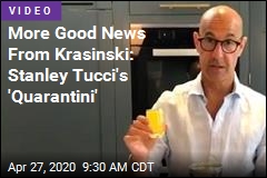 More Good News From Krasinski: Stanley Tucci&#39;s &#39;Quarantini&#39;