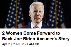 2 Women Corroborate Parts of Joe Biden Accuser&#39;s Story