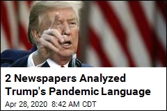 2 Newspapers Analyzed Trump&#39;s Pandemic Language